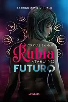 Livro PDF: Os dias em que Rúbia viveu no futuro