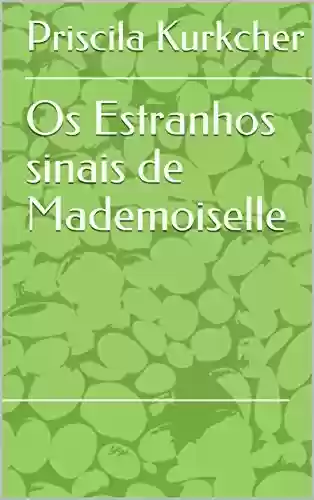 Livro PDF: Os Estranhos sinais de Mademoiselle
