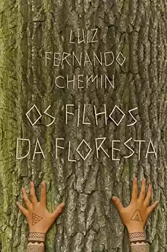 Capa do livro: Os Filhos da Floresta - Ler Online pdf