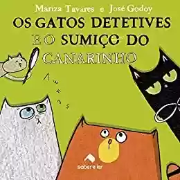 Capa do livro: Os gatos detetives e o sumiço do canarinho - Ler Online pdf
