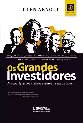 Capa do livro: OS GRANDES INVESTIDORES - George Soros - Ler Online pdf