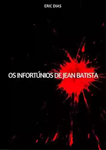 Livro PDF: Os Infortúnios de Jean Batista
