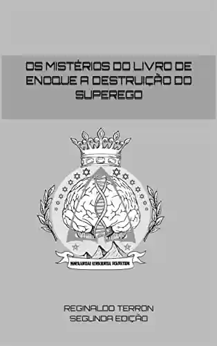 Capa do livro: Os mistérios do livro de Enoque a destruição do superego (Os misterios do livro de Enoque 1) - Ler Online pdf