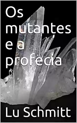Livro PDF: Os mutantes e a profecia