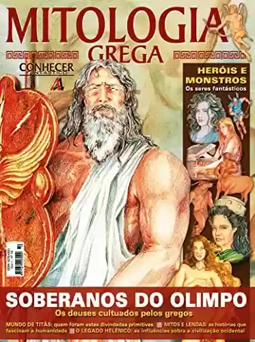 Capa do livro: Os soberanos do olimpo. Os Deuses cultuados pelos gregos.: Revista Conhecer Fantástico (Mitologia) Edição 10 - Ler Online pdf