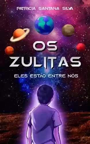 Livro PDF OS ZULITAS - ELES ESTÃO ENTRE NÓS