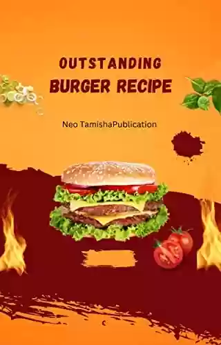 Livro PDF: Outstanding Burger Recipe (English Edition)