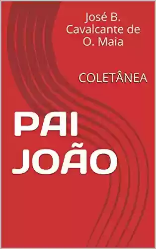 Livro PDF: Pai João: Coletânea (PAI JOÃO "box completo")
