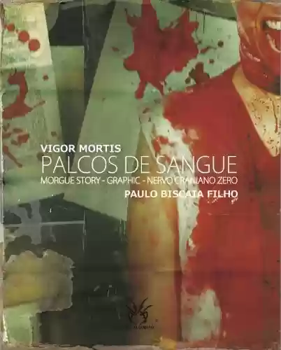 Livro PDF: Palcos de Sangue - Morgue Story / Graphic / Nervo Craniano Zero