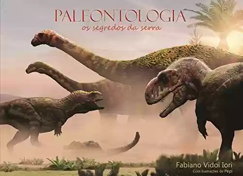 Livro PDF: Paleontologia - Os segredos da serra