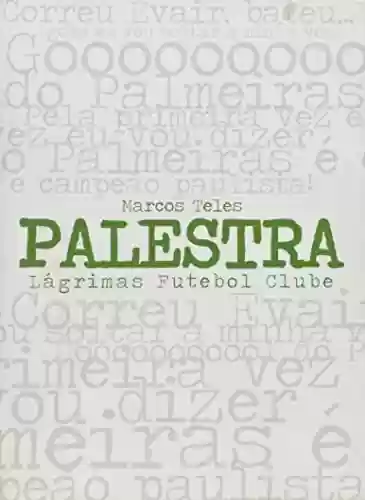 Livro PDF: Palestra Lágrimas Futebol Clube