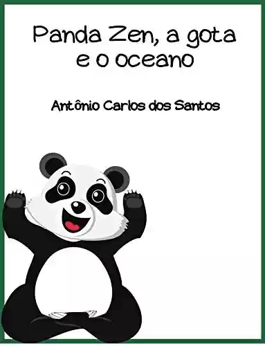 Capa do livro: Panda Zen, a gota e o oceano (Coleção Ciência e espiritualidade para crianças Livro 14) - Ler Online pdf