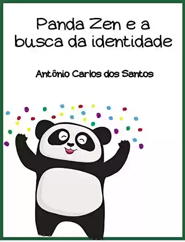 Capa do livro: Panda Zen e a busca da identidade (Coleção Ciência e espiritualidade para crianças Livro 17) - Ler Online pdf