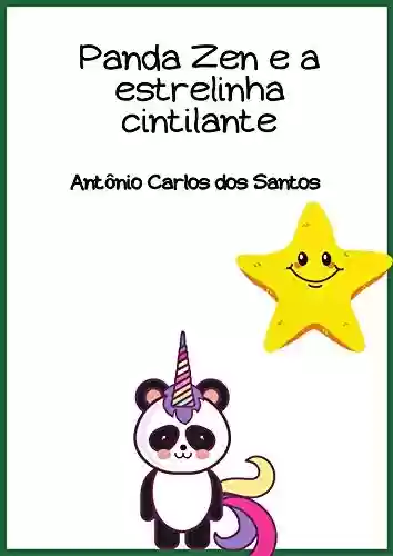 Capa do livro: Panda Zen e a estrelinha cintilante (Coleção Ciência e espiritualidade para crianças Livro 5) - Ler Online pdf