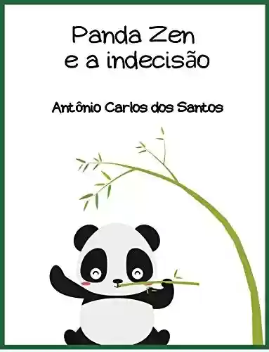 Livro PDF Panda Zen e a indecisão (Coleção Ciência e espiritualidade para crianças Livro 15)