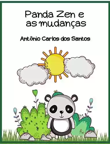 Capa do livro: Panda Zen e as mudanças (Coleção Ciência e espiritualidade para crianças Livro 3) - Ler Online pdf