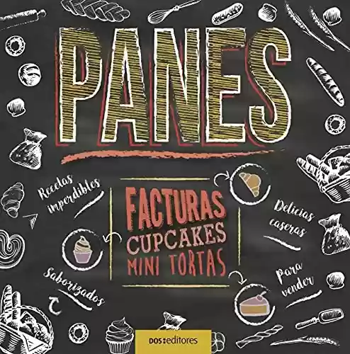 Livro PDF: PANES: facturas, cupcakes & mini tortas (Spanish Edition)