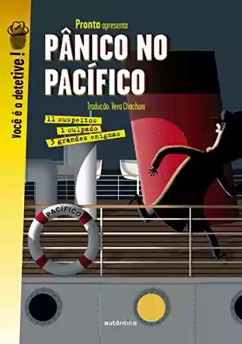Livro PDF Pânico no Pacífico: 3 grandes investigações