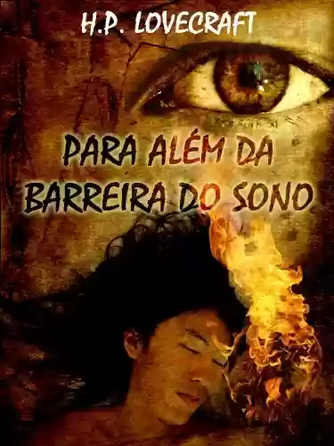 Capa do livro: Para Além da Barreira do Sono (Portuguese Edition) (Contos Seletos de Horror Clássico Livro 1) - Ler Online pdf
