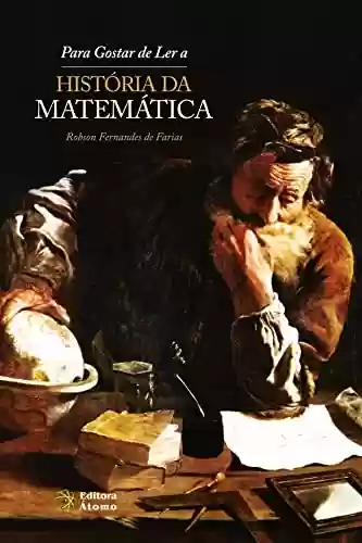 Livro PDF: Para Gostar de Ler a História da Matemática