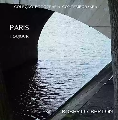 Livro PDF: Paris toujour (Coleção Fotografia Contemporânea)