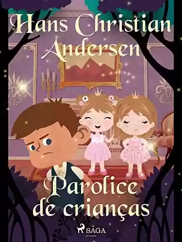 Livro PDF Parolice de crianças (Os Contos de Hans Christian Andersen)