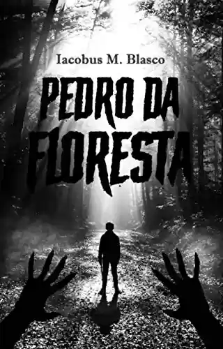 Livro PDF Pedro da Floresta: Um cancioneiro de Morte