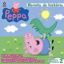 Livro PDF Peppa Pig – Revista de História 02