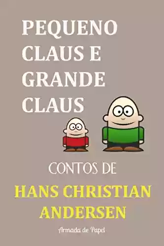 Livro PDF: Pequeno Claus e Grande Claus (Contos de Hans Christian Andersen Livro 9)