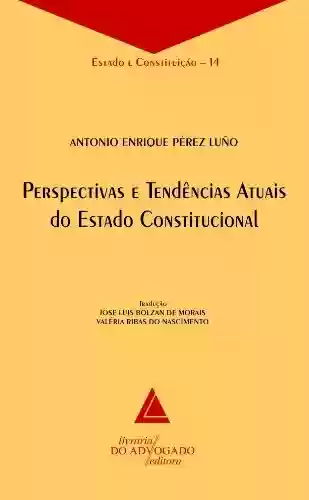 Livro PDF: Perspectivas E Tendências Atuais Do Estado Constitucional; Estado e Constituição - 14