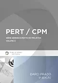 Livro PDF: PERT/CPM (Gerenciamento de Projetos Livro 4)