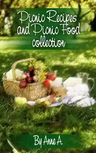 Livro PDF: Picnic Recipes and Picnic Food Collection (English Edition)