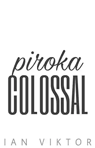 Livro PDF: Piroka Colossal
