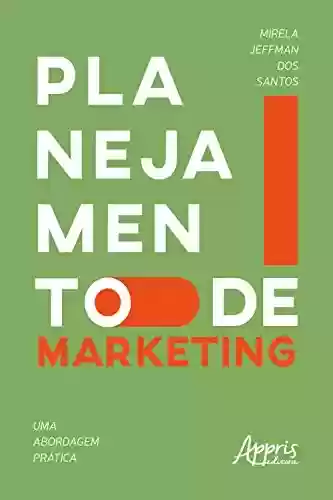 Livro PDF: Planejamento de Marketing: Uma Abordagem Prática
