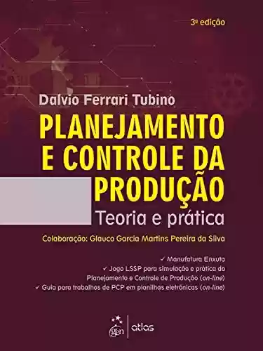 Livro PDF: Planejamento e Controle da Produção - Teoria e Prática