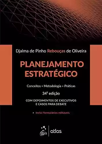 Livro PDF: Planejamento Estratégico - Conceitos-Metodologia-Práticas