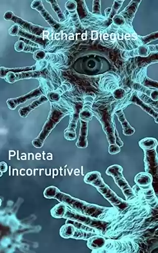Capa do livro: Planeta Incorruptível - Ler Online pdf