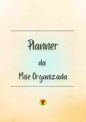 Livro PDF: Planner da mãe organizada