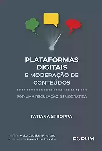 Livro PDF: Plataformas Digitais e Moderação de Conteúdos