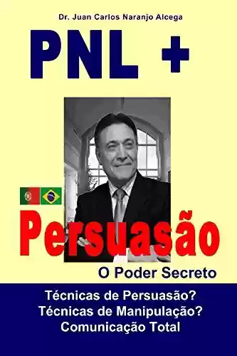Livro PDF: Pnl + Persuasao: O Poder Secreto