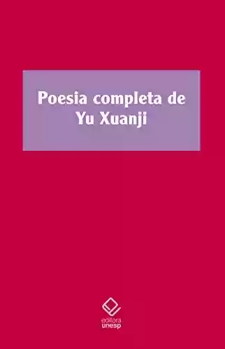 Livro PDF: Poesia Completa De Yu Xuanji
