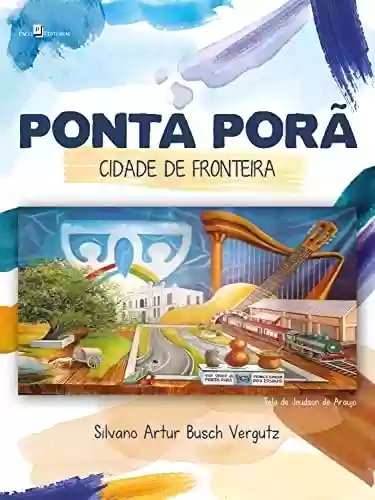 Capa do livro: Ponta Porã: Cidade de fronteira - Ler Online pdf