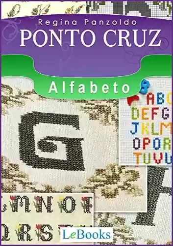 Livro PDF: Ponto cruz - alfabeto (Coleção Artesanato)