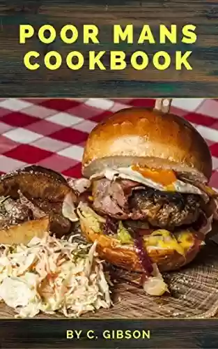 Livro PDF: Poor Mans Cookbook (English Edition)