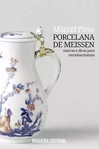 Livro PDF: Porcelana de Meissen - Marcas e dicas para reconhecimento
