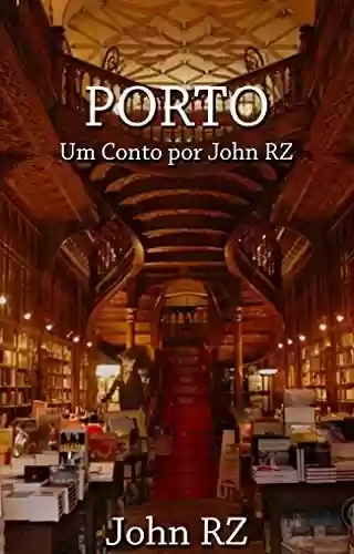 Livro PDF: Porto: um conto por John Rz