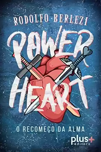 Capa do livro: Power Heart: O Recomeço da Alma - Ler Online pdf