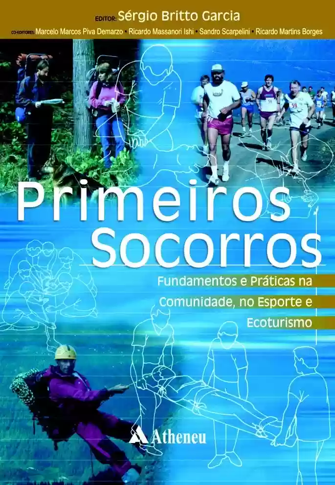 Livro PDF: Primeiros Socorros - Fundamentos e Práticas na Comunidade, no Esporte e no Ecoturismo (eBook)