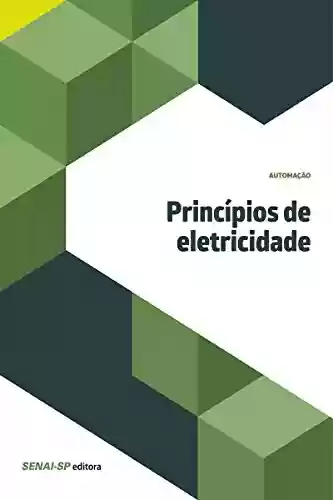 Capa do livro: Princípios de eletricidade (Automação) - Ler Online pdf