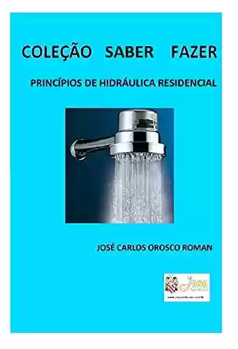 Livro PDF: PRINCÍPIOS DE HIDRÁULICA RESIDENCIAL (COLEÇÃO SABER FAZER Livro 2)